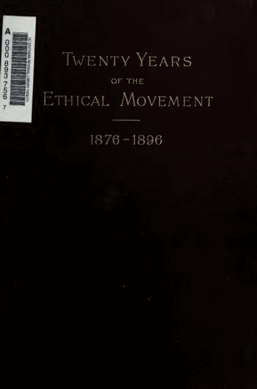 Dark cloth book cover lettered in gilt capitals: Twenty Years of the Ethical Movement, 1876-1896, with a library barcode label stuck to the upper left corner.